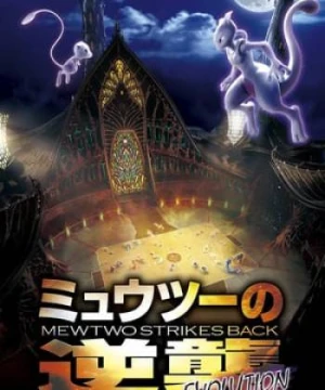 Pokemon Movie 22: Mewtwo Phục Thù - Pokemon The Movie: Mewtwo Strikes Back Evolution