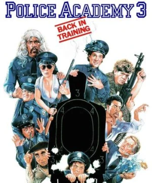 Police Academy 3: Back in Training - Police Academy 3: Back in Training