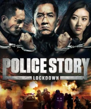 Police Story: Lockdown Police Story: Lockdown