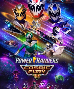 Power Rangers: Vũ Trụ Cuồng Nộ: Phần 1 - Power Rangers: Cosmic Fury: Season 1