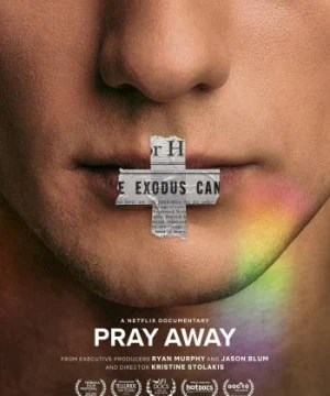 Pray Away: Hệ lụy của phong trào ex-gay Pray Away