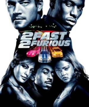 Quá Nhanh Quá Nguy Hiểm 2 - 2 Fast 2 Furious