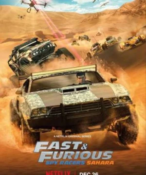 Quá nhanh quá nguy hiểm: Điệp viên tốc độ (Phần 3) - Fast & Furious Spy Racers (Season 3)