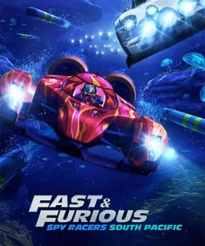 Quá nhanh quá nguy hiểm: Điệp viên tốc độ (Phần 5) - Fast & Furious Spy Racers (Season 5)