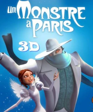 Quái Vật Paris - A Monster in Paris