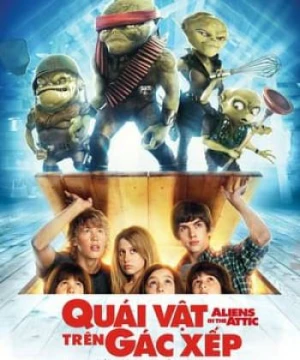 Quái Vật Trên Gác Xếp - Aliens in the Attic