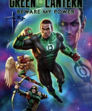 Quyền Năng Của Green Lantern - Green Lantern: Beware My Power