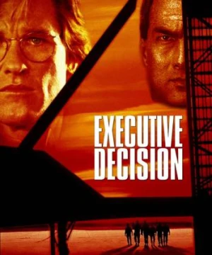 Quyết Định Tối Thượng - Executive Decision