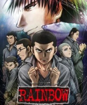 Rainbow: Nisha Rokubou no Shichinin Rainbow, Rainbow: Criminal Seven of Compound Two Cell Six