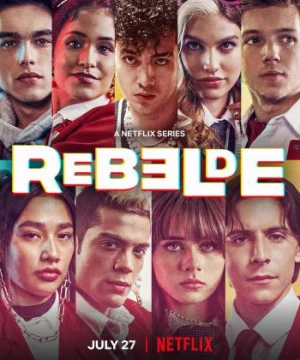 Rebelde: Tuổi trẻ nổi loạn (Phần 2) - Rebelde (Season 2)