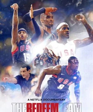 Redeem Team: Đội Bóng Rổ Siêu Sao - The Redeem Team