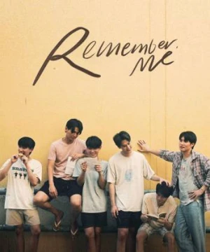 Remember Me: Tình Yêu Được Viết Bằng Tình Yêu - Remember Me