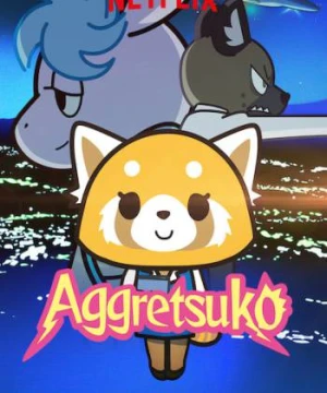 Retsuko hung hăng (Phần 4) - Aggretsuko (Season 4)