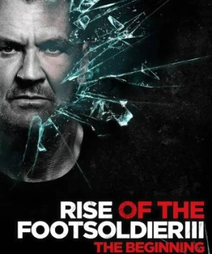 Rise of the Footsoldier 3 - Rise of the Footsoldier 3