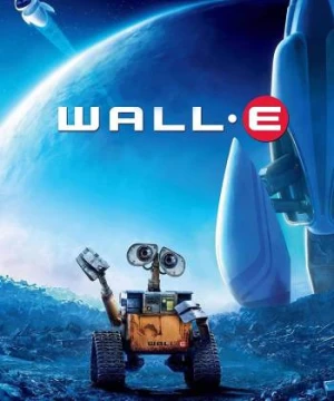 Rô-bốt Biết Yêu - WALL·E