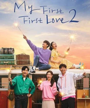 Rung Động Đầu Đời 2 - My First First Love 2