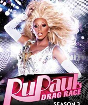 Rupaul&#039;s Drag Race - Cuộc chiến giày cao gót (Phần 3) - RuPaul's Drag Race (Season 3)