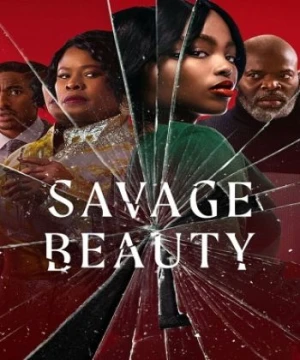 Sắc đẹp tàn khốc (phần 1) - Savage Beauty (season 1)