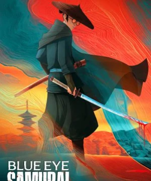 Samurai mắt xanh - BLUE EYE SAMURAI