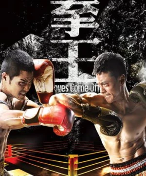 Sàn Đấu Cuộc Đời - Quyền Vương - Gloves Come Off