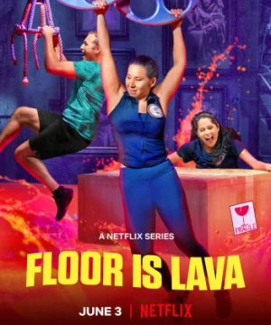 Sàn dung nham (Phần 2) - Floor Is Lava (Season 2)