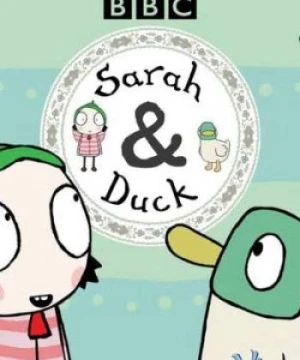 Sarah và Vịt (Phần 1) - Sarah & Duck (Season 1)