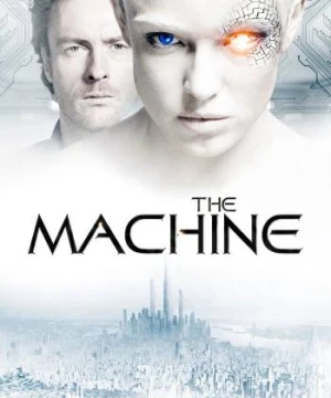 Sát Thủ Người Máy - The Machine