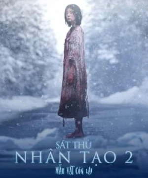 Sát Thủ Nhân Tạo 2 : Mẫu Vật Còn Lại - The Witch: Part 2 The Other One