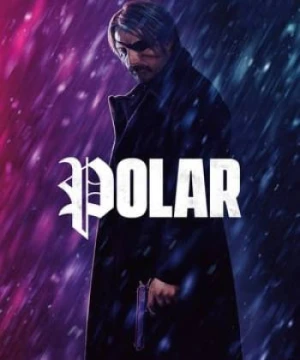 Sát Thủ Tái Xuất - Polar