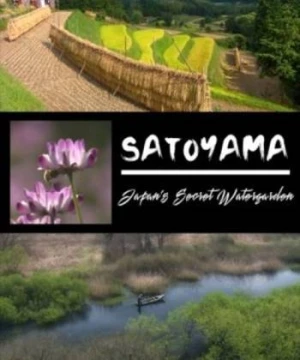 SATOYAMA: Khu Vườn Thủy Sinh Tuyệt Vời - Satoyama II: Japan's Secret Watergarden