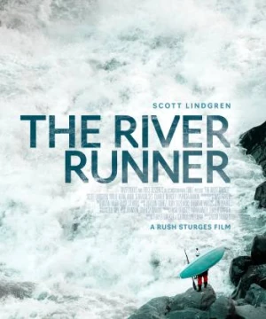 Scott Lindgren: Vượt sóng - The River Runner