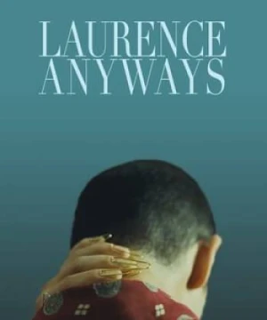 Sẽ Luôn Là Laurence - Laurence Anyways