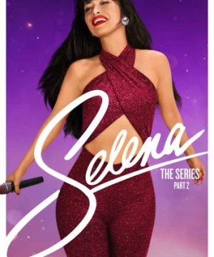 Selena (Phần 2) Selena: The Series (Season 2)