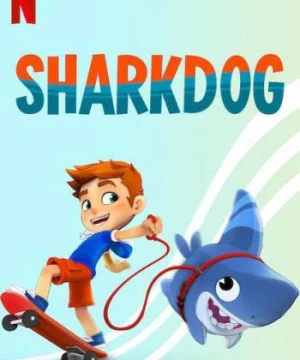 Sharkdog: Chú chó cá mập - Sharkdog