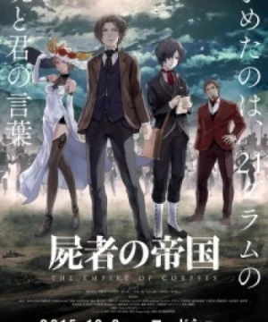 Shisha no Teikoku - The Empire of Corpses, Project Itoh