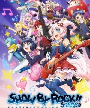 Show by Rock!! Stars!! - SHOW BY ROCK!! STARS!!