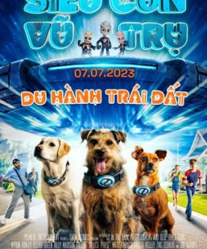 Siêu Cún Vũ Trụ: Du Hành Trái Đất - Space Pups