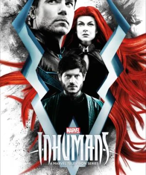 Siêu Dị Nhân (Phần 1) - Marvel's Inhumans