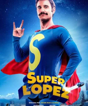 Siêu nhân López - Superlopez