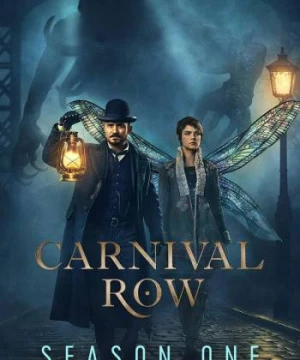 Sinh Vật Thần Thoại (Phần 1) - Carnival Row (Season 1)