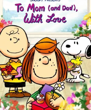 Snoopy Presents: To Mom (and Dad), With Love - Snoopy Presents: To Mom (and Dad), With Love