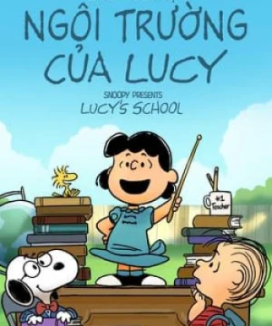 Snoopy: Trường Học Của Lucy - Snoopy Presents: Lucy's School