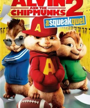 Sóc Siêu Quậy 2 - Alvin and the Chipmunks: The Squeakquel