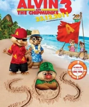 Sóc Siêu Quậy 3 - Alvin and the Chipmunks: Chipwrecked