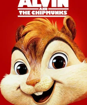 Sóc Siêu Quậy - Alvin and the Chipmunks