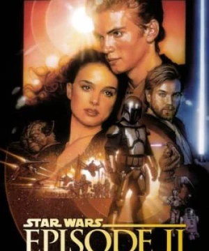 Star Wars: Phần 2 - Cuộc Tấn Công Của Người Vô Tính - Star Wars: Episode II - Attack of the Clones