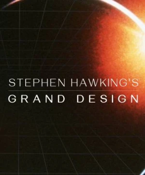 Stephen Hawking's Grand Design - Stephen Hawking's Grand Design