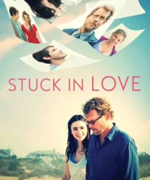 Stuck in Love. - Stuck in Love.