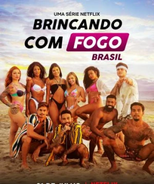 Sự cám dỗ nóng bỏng: Brazil (Phần 2) - Too Hot to Handle: Brazil (Season 2)