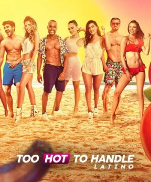 Sự cám dỗ nóng bỏng: Latinh Too Hot To Handle: Latino